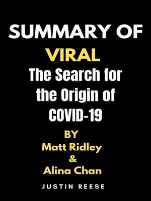 cover image of Summary of Viral by Matt Ridley & Alina Chan the Search for the Origin of Covid-19